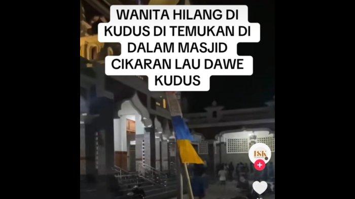 Heboh Kabar Wanita di Kudus Hilang Dibawa Makhluk Halus Ternyata...