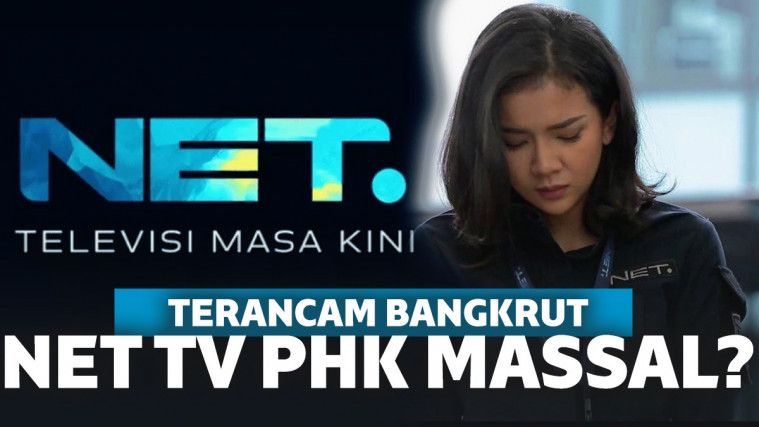 NET TV PHK Karyawan Gara gara Kebijakan Ini