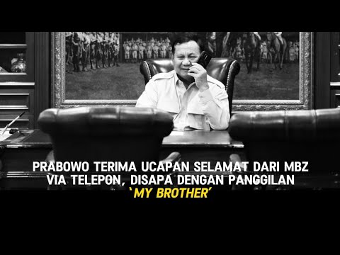 Prabowo Terima Ucapan Selamat dari MBZ, Disapa My Brother